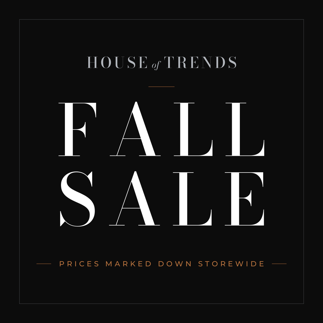 House of Trends Fall Sale: prices marked down storewide